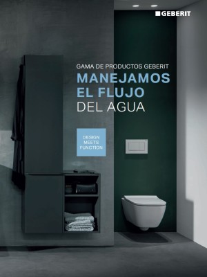 Manejamos el flujo del agua - Gama de productos Geberit Manejamos el flujo del agua - Gama de productos Geberit