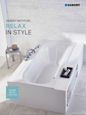 Relax in style. Geberit bathtubs Relax in style. Geberit bathtubs